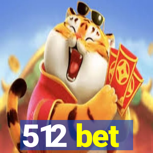 512 bet